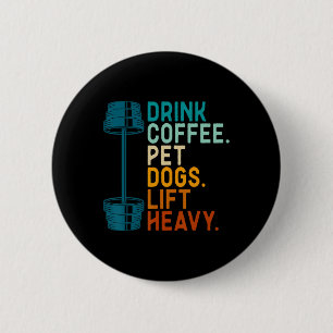 Bodybuilding Weightlifting Drink Coffee Pet Dogs L 6 Cm Round Badge