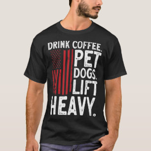 Bodybuilding Weightlifting Drink Coffee Pet Dogs L T-Shirt