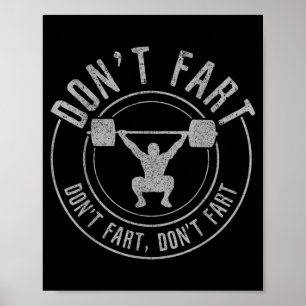 Bodybuilding Weightlifting Wer Lifting Don't Fart  Poster