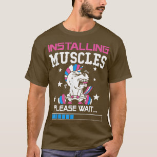 Bodybuilding Workout Installing Muscle Funny Unico T-Shirt