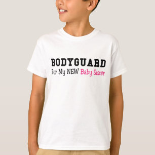 Bodyguard For My New Baby Sister T-Shirt