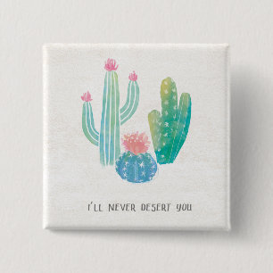 Bohemian Cactus   I'll Never Desert You 15 Cm Square Badge
