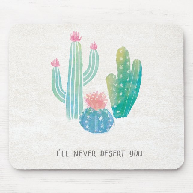 Bohemian Cactus | I'll Never Desert You Mouse Mat (Front)