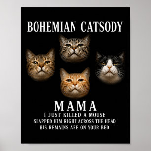 Bohemian Catsody Mama I Killed A Mouse Funny Cat Poster