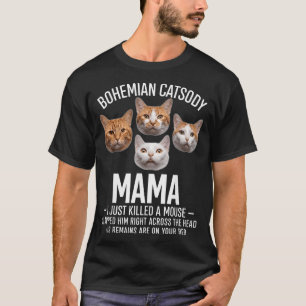 Bohemian Catsody Mama Killed A Mouse Funny Cat T-Shirt