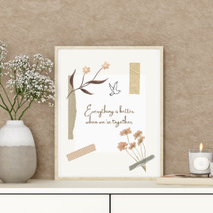 Bohemian Everything is Better When We’re Together  Poster