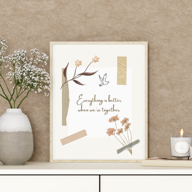 Bohemian Everything is Better When We’re Together  Poster (Creator Uploaded)