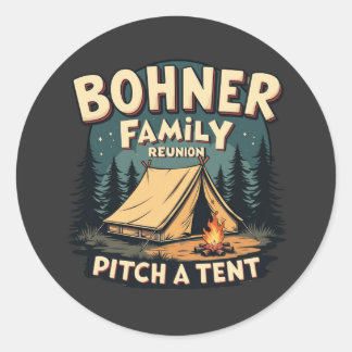 Bohner Family Reunion - Pitch a Tent Retro Camping Classic Round Sticker