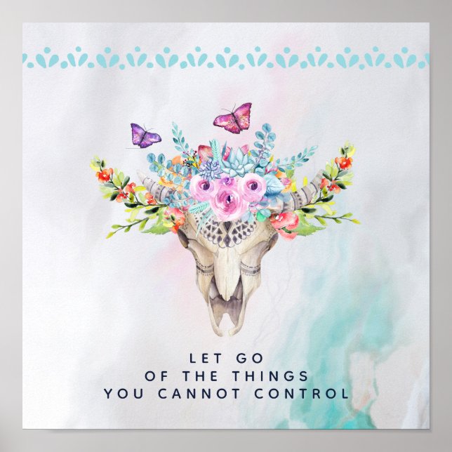 Boho Animal Skull Inspirational Quote Let Go Poster (Front)