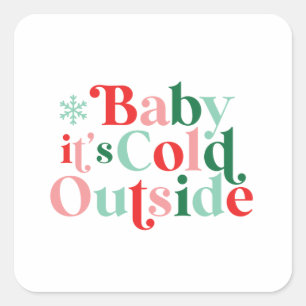 Boho Baby It's Cold Outside Christmas modern font Square Sticker