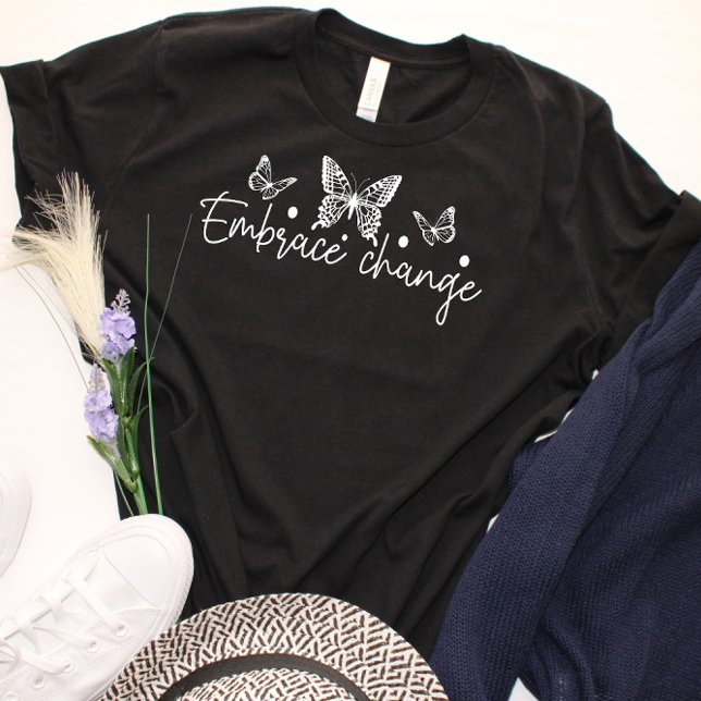 Boho Butterfly Inspiration Embrace Change  T-Shirt (Creator Uploaded)