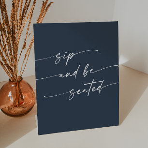 Boho Chic Dark Navy Blue Sip Be Seated Wedding Pedestal Sign