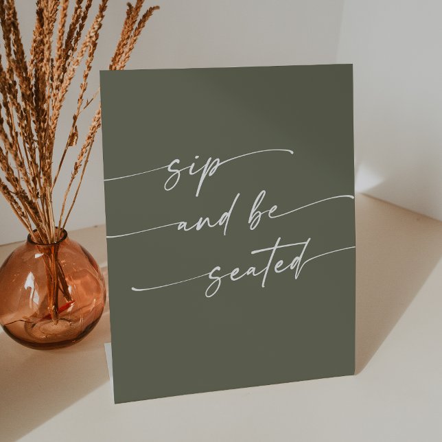 Boho Chic Olive Green Sip Be Seated Wedding Pedestal Sign (Creator Uploaded)