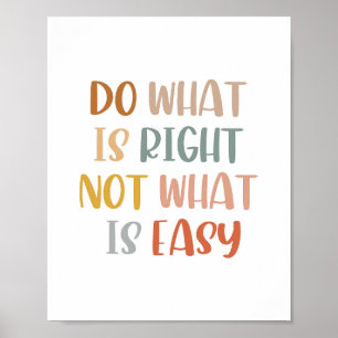 Boho Do What Is Right Not What Is Easy Poster