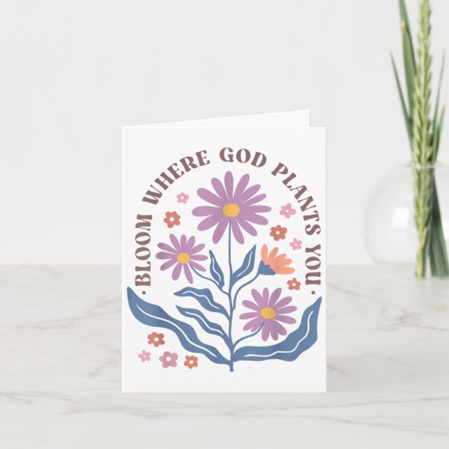 Boho Floral Bloom Where God Plants You Cute Motiva Card (Front)