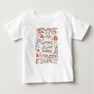 Boho Floral Gather and Give Thanks  Baby T-Shirt