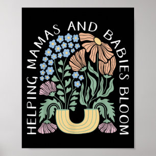 Boho Floral Helng Mamas & Babies Bloom Doula B Poster