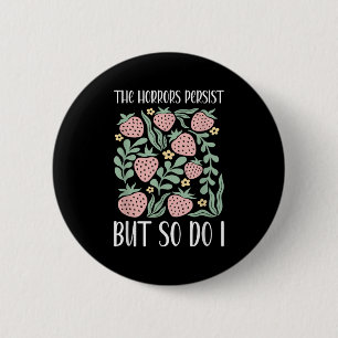 Boho Floral The Horrors Persist But So Do I Resili 6 Cm Round Badge