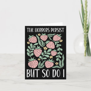 Boho Floral The Horrors Persist But So Do I Resili Card