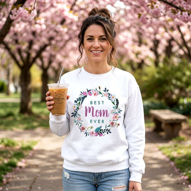 Boho Floral Wreath Best Mum Ever Sweatshirt (Creator Uploaded)