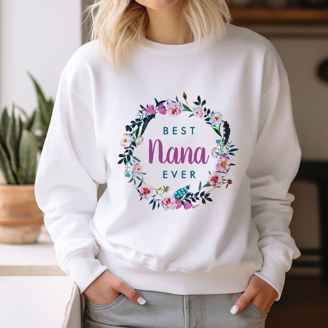 Boho Floral Wreath Best Nana Ever Sweatshirt (Creator Uploaded)