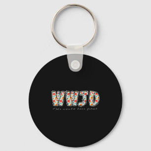 Boho Floral Wwjd He Would Love First Christian Jes Key Ring