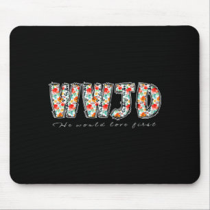 Boho Floral Wwjd He Would Love First Christian Jes Mouse Mat
