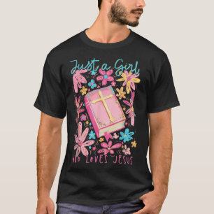 Boho Flower Just A Girl Who Loves Jesus Religious T-Shirt