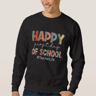 Boho Leopard Teacher Life Happy First Day Of Schoo Sweatshirt