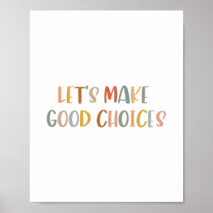 Boho Lets Make Good Choices Poster