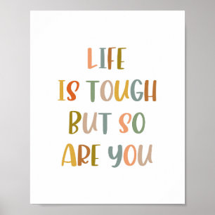 Boho life is tough but so are you Poster