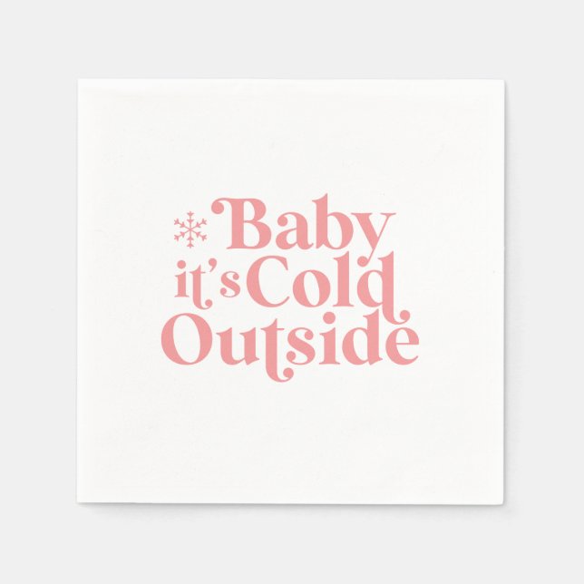 Boho Modern Font Baby It's Cold Outside Napkin (Front)