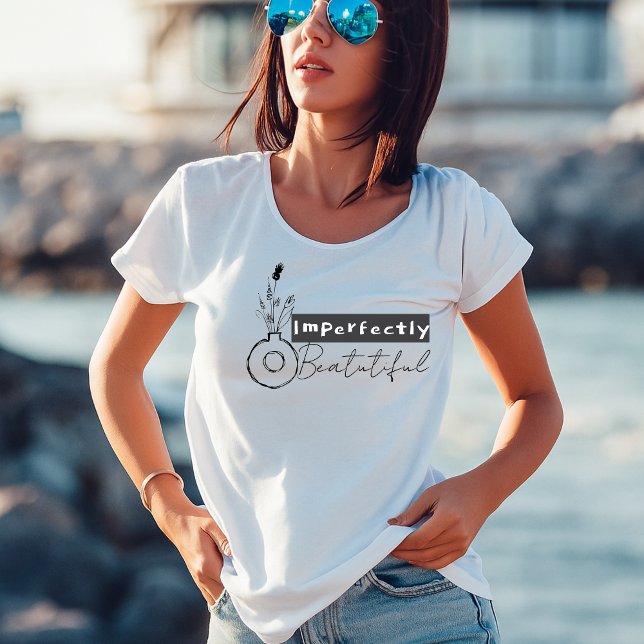 Boho Planter Imperfectly Beautiful Positive  T-Shirt (Creator Uploaded)