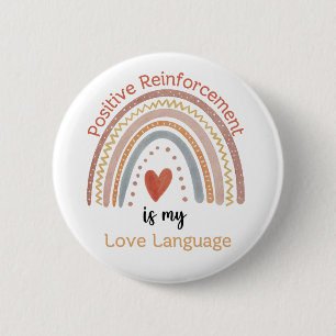 Boho Positive Reinforcement is my Love Language 6 Cm Round Badge