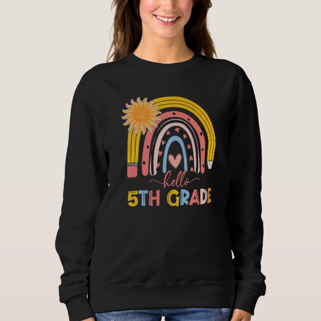 Boho Rainbow Hello 5th Grade Teacher First Day Of  Sweatshirt (Front)