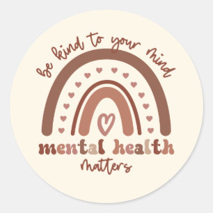Boho Rainbow Mental Health Be Kind To Your Mind Classic Round Sticker
