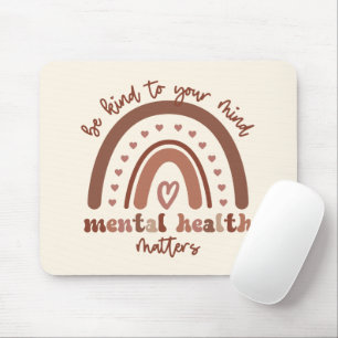 Boho Rainbow Mental Health Be Kind To Your Mind Mouse Mat
