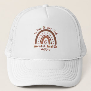 Boho Rainbow Mental Health Be Kind To Your Mind Trucker Hat