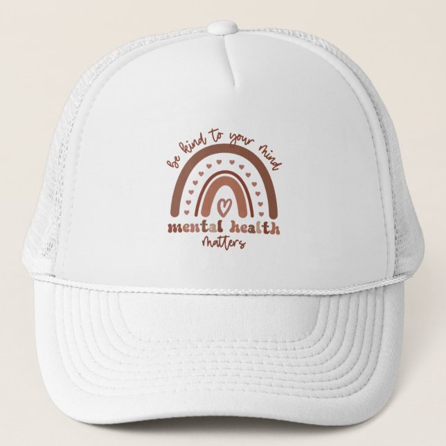 Boho Rainbow Mental Health Be Kind To Your Mind Trucker Hat (Front)