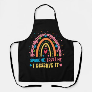 Boho Rainbow Spank Me Trust Me I Deserve it Sarcas Apron