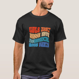 Boho Retro Girls Just Wanna Have Fun Damental Huma T-Shirt