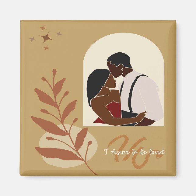 Boho Romance I Deserve To Be Loved Magnet (Front)