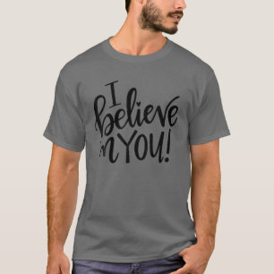 Boho Style I Believe In You Teacher Testing Day Gi T-Shirt