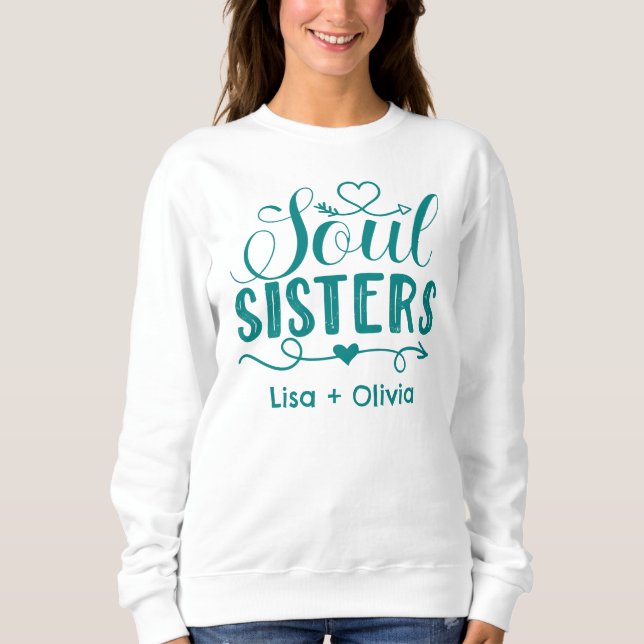 Boho Turquoise Soul Sisters Script Custom Name Sweatshirt (Front)