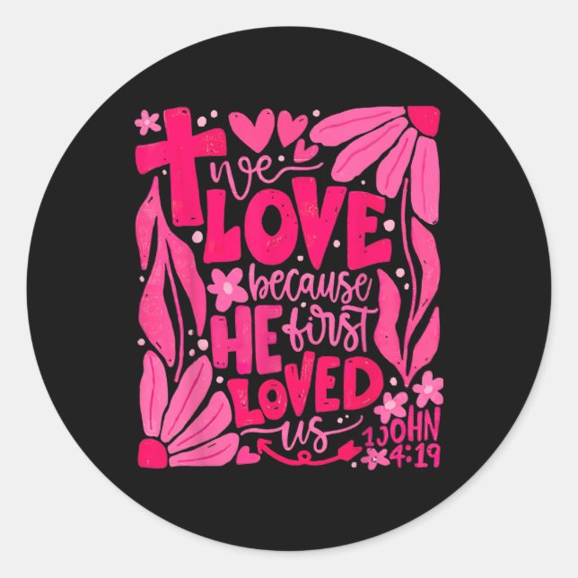 Boho We Love Because He First Loved Us Christian V Classic Round Sticker (Front)