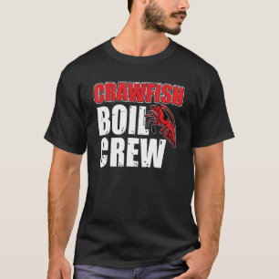 Boil Crew Crawfish Fan Lobster Prawn Seafood Festi T-Shirt