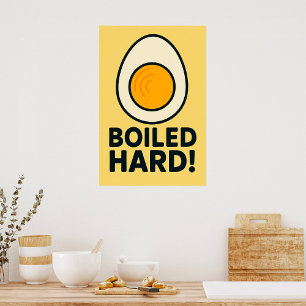 BOILED HARD! Funny Hard Boiled Egg Humour  Poster