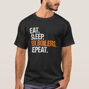 Boiler Technician Eat Sleep Routine T-Shirt