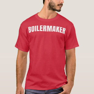 Boilermaker Funny Job Title Profession Birthday Gi T-Shirt