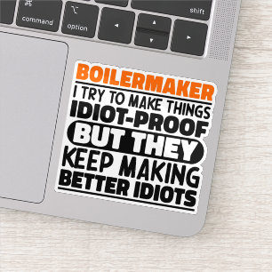 Boilermaker I Try To Make Things Funny Quote Cool